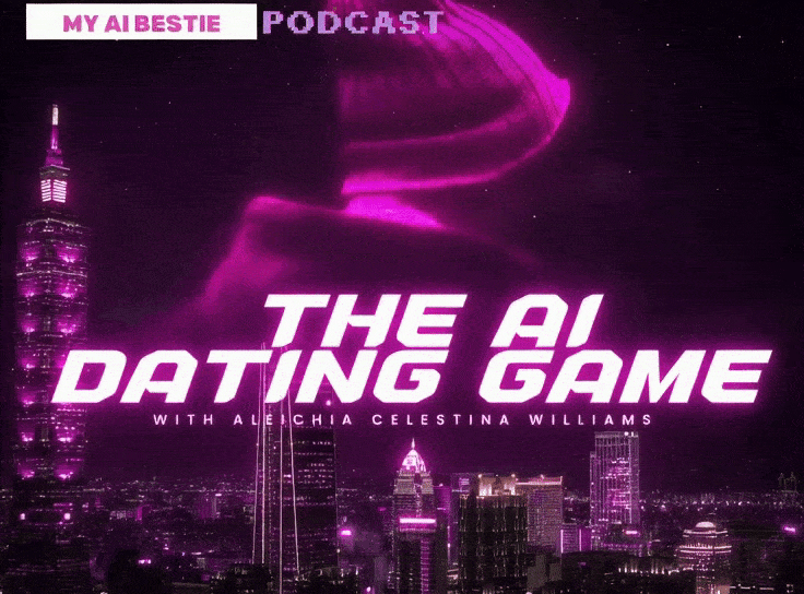 My AI Bestie #3 - The AI Dating Game